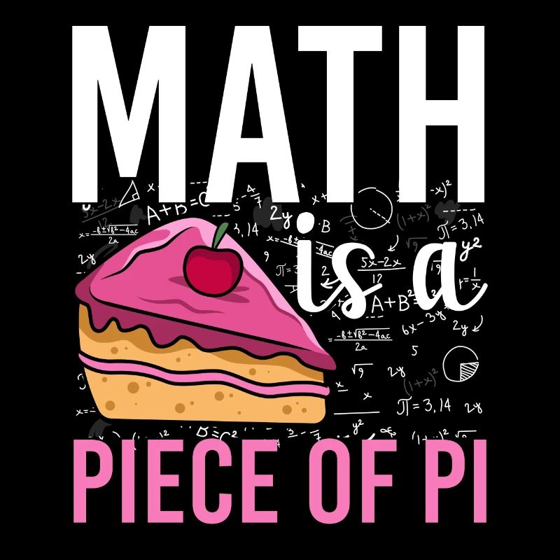 Math Is A Piece Of Pi