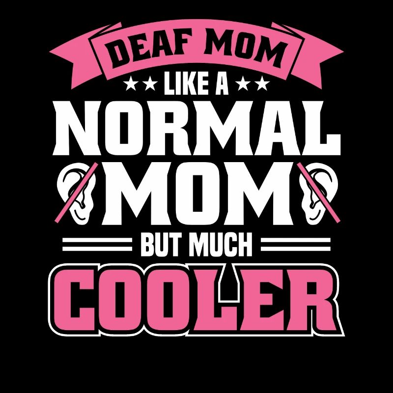 Deaf Mom Deaf Sign Language Deaf Pride