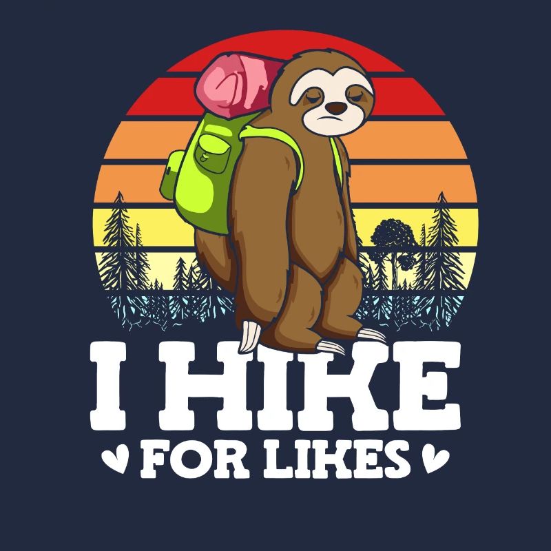 I Hike For Likes Wildlife Sloth Hiker Backpacker