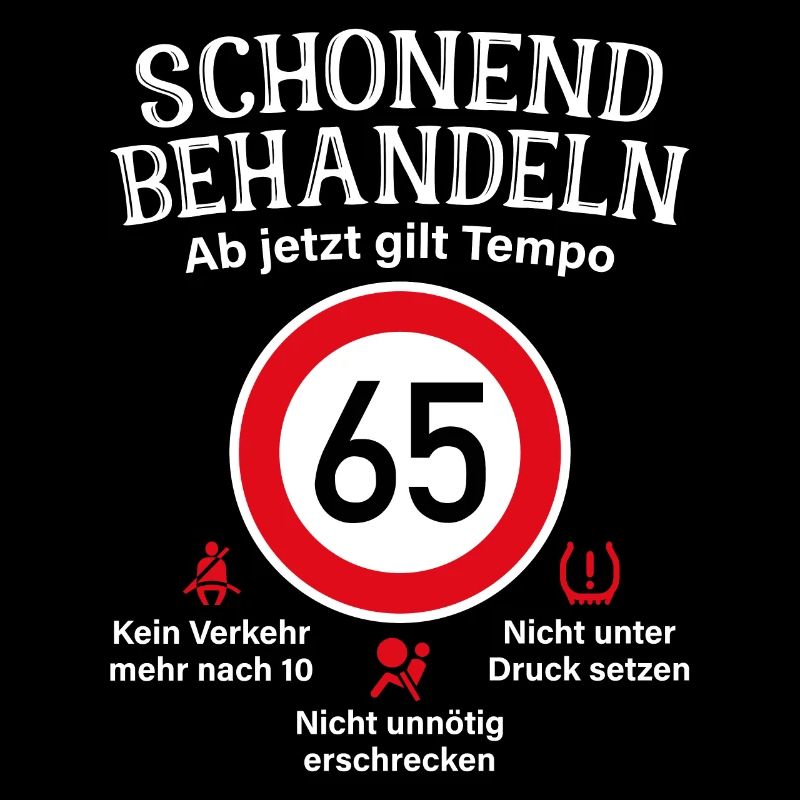 65. Geburtstag Schonend Behandeln 65 Tempolimit 65