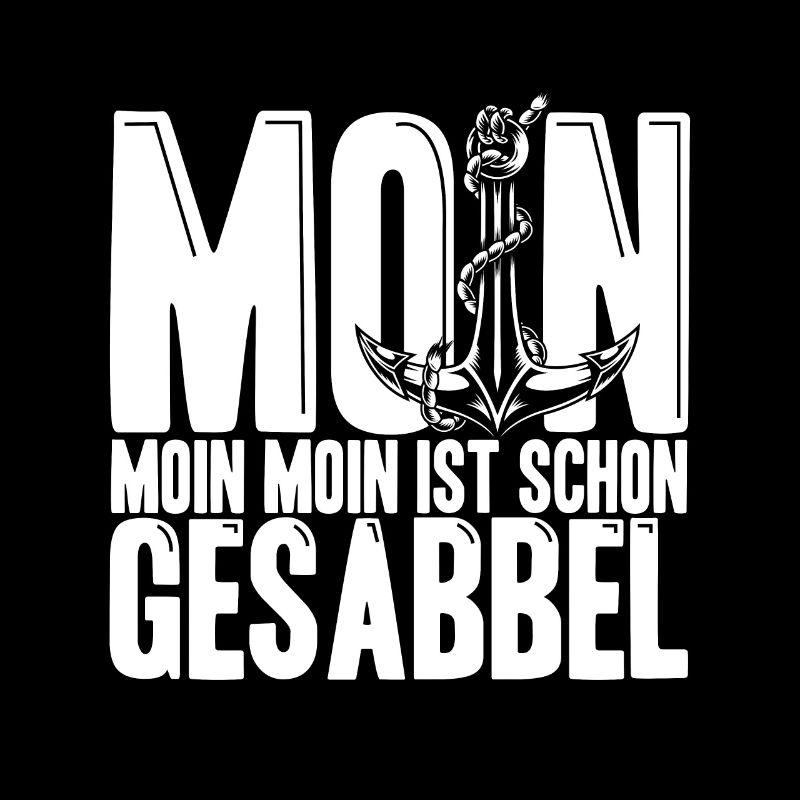 Es Heißt Moin. Moin Moin Ist Schon Gesabbel Nordde