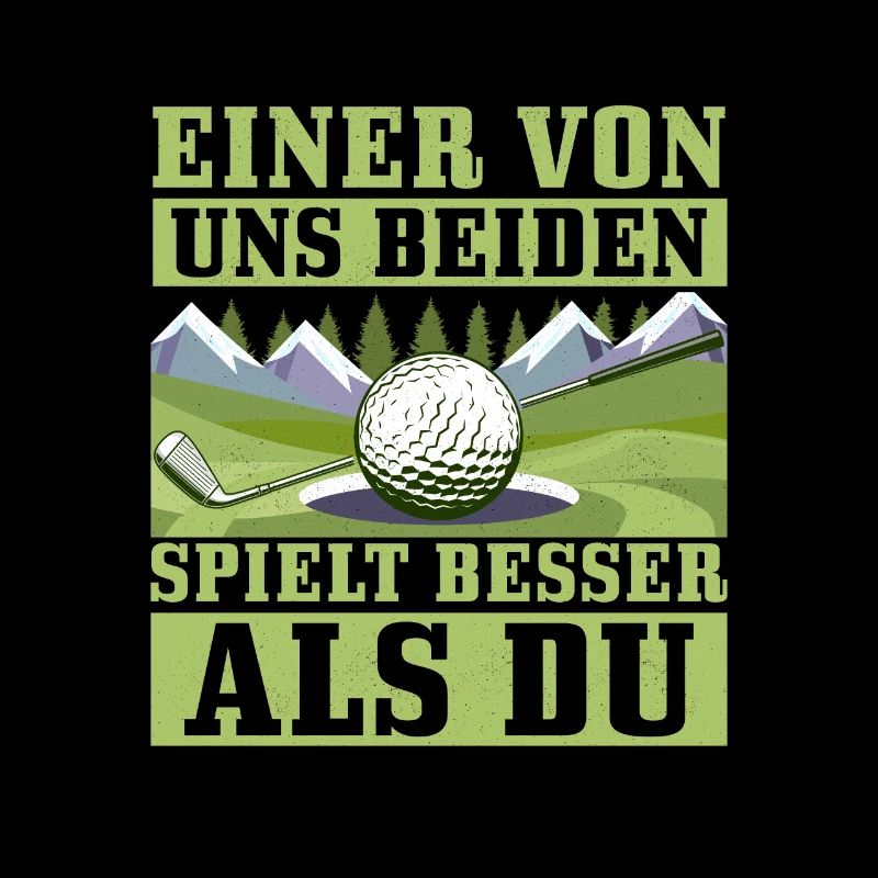 Einer von uns beiden spielt besser als du Golfspie