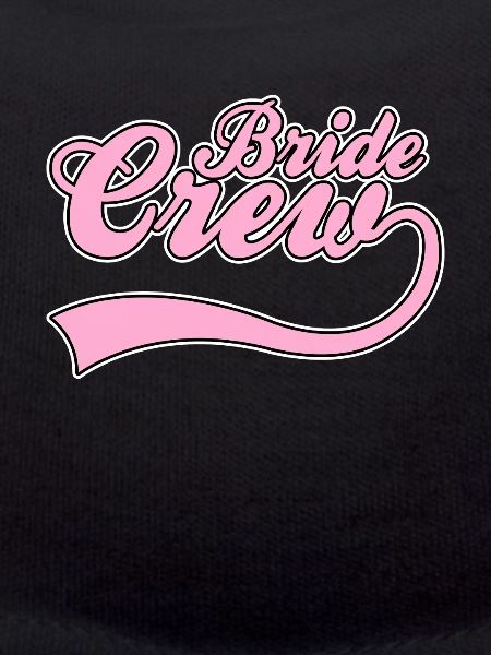 Team bride bride crew