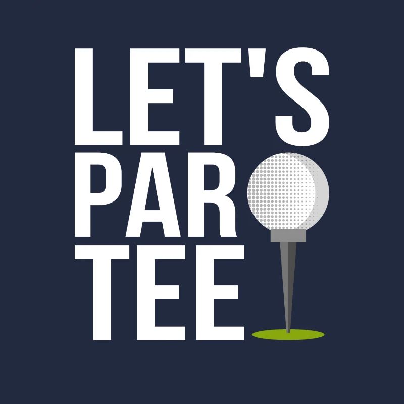Let's Par Tee Golfing Golf
