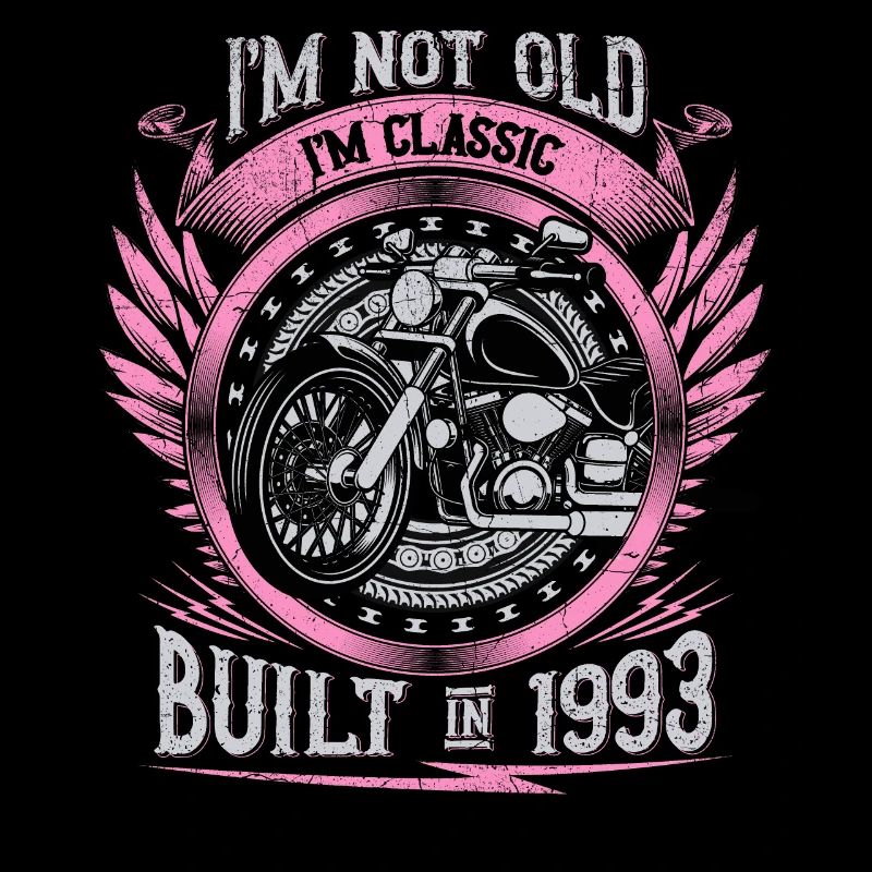 I'm Classic Built 1993 Motorcycle 30th Birthday