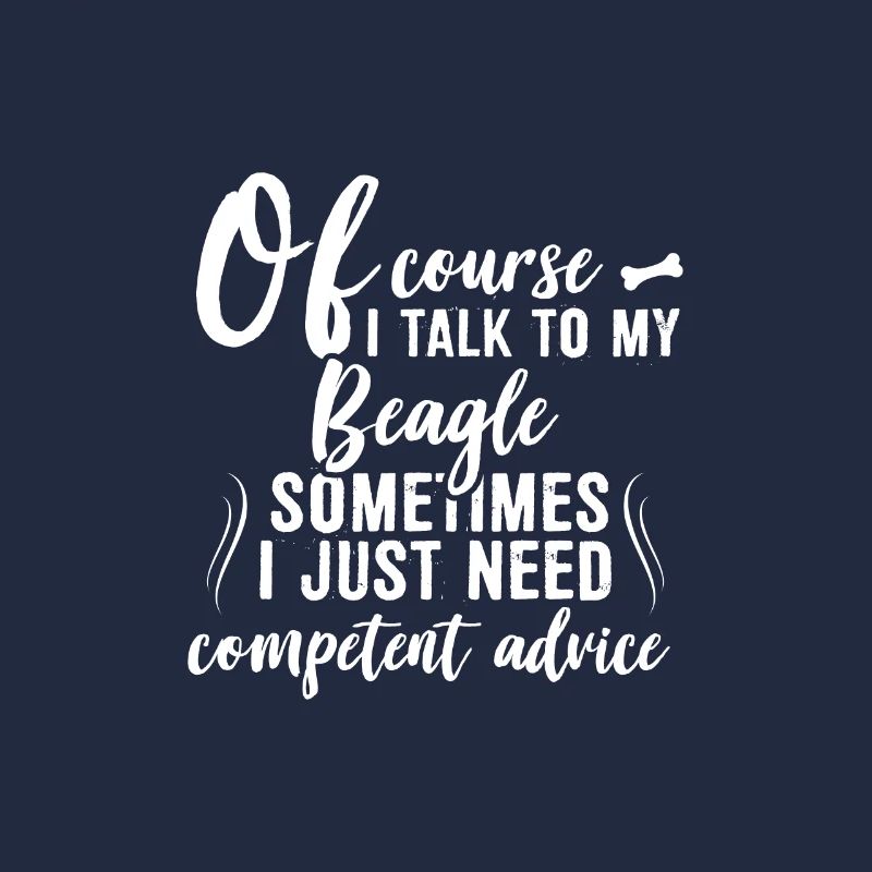 Of course I speak with my Beagle