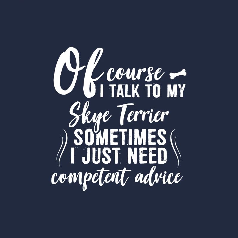 Of course I speak with my Skye Terrier