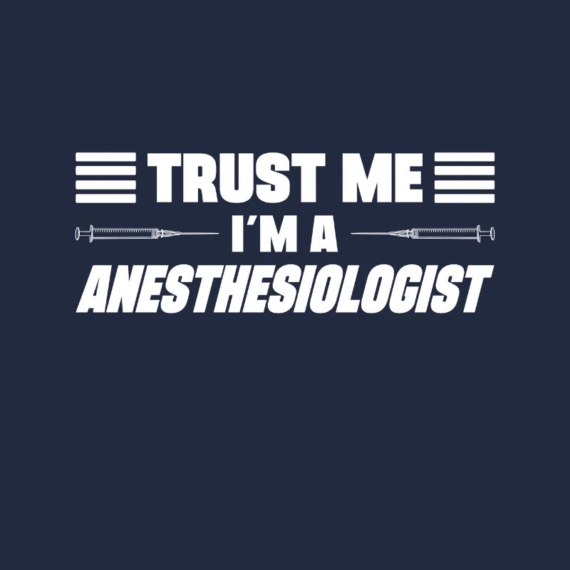 Trust Me Im A Anesthesiologist Stundent Gift Idea