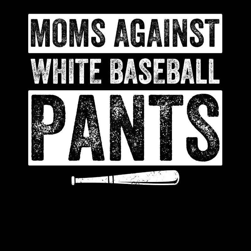 Mamans contre les pantalons de baseball blancs