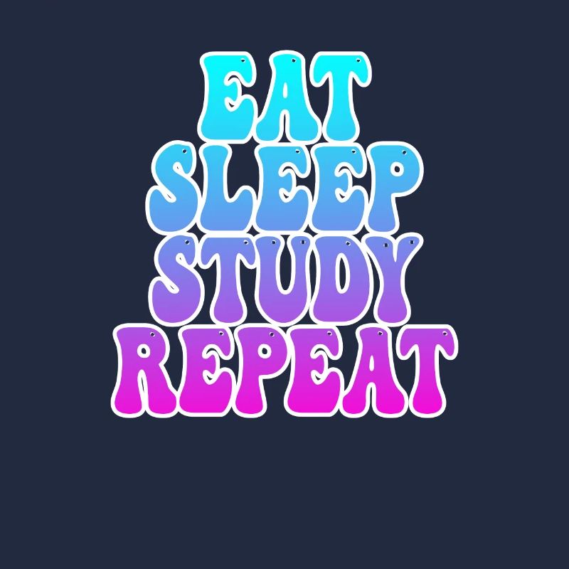 Eating Sleeping Studying