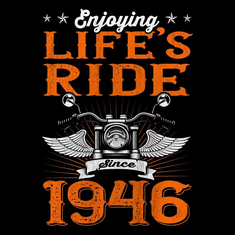 Enjoying Life's Ride Since 1946 Motorcycle 77th