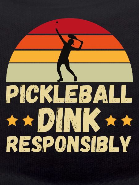 pickleball Dink Responsibly Gift