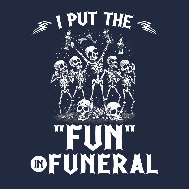 I Put The Fun In Funeral Gothic Skeletons Emo Goth