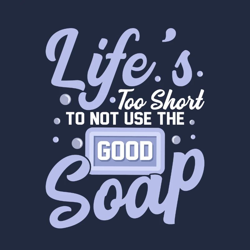 La vie est trop courte pour ne pas utiliser le bon savon Soapmaki