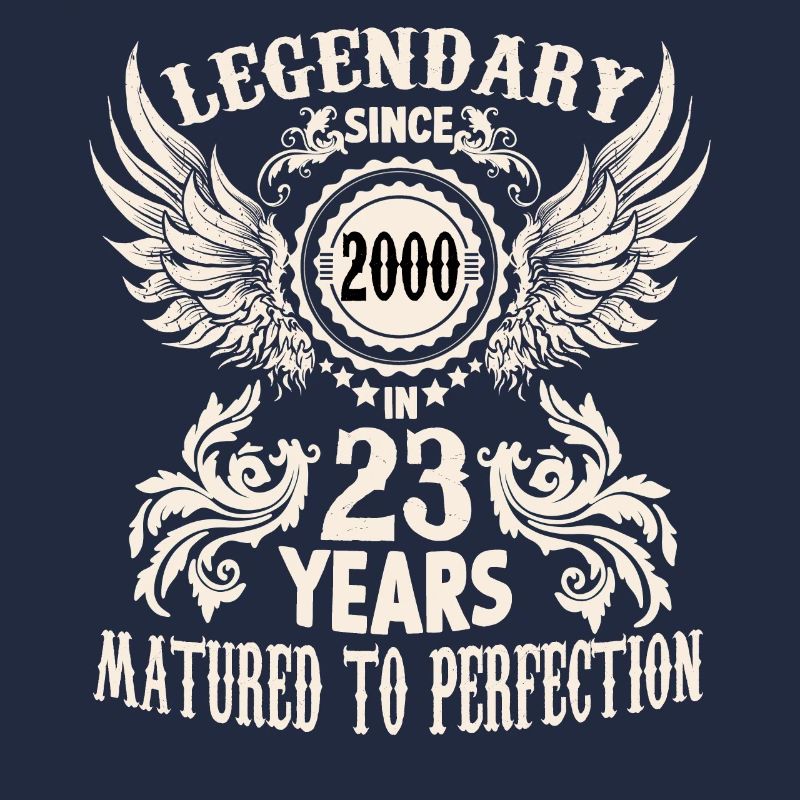 Legendary since 2000 birthday 23 year old legend