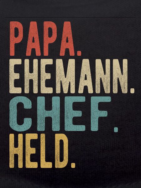 Chef Papa Ehemann Held