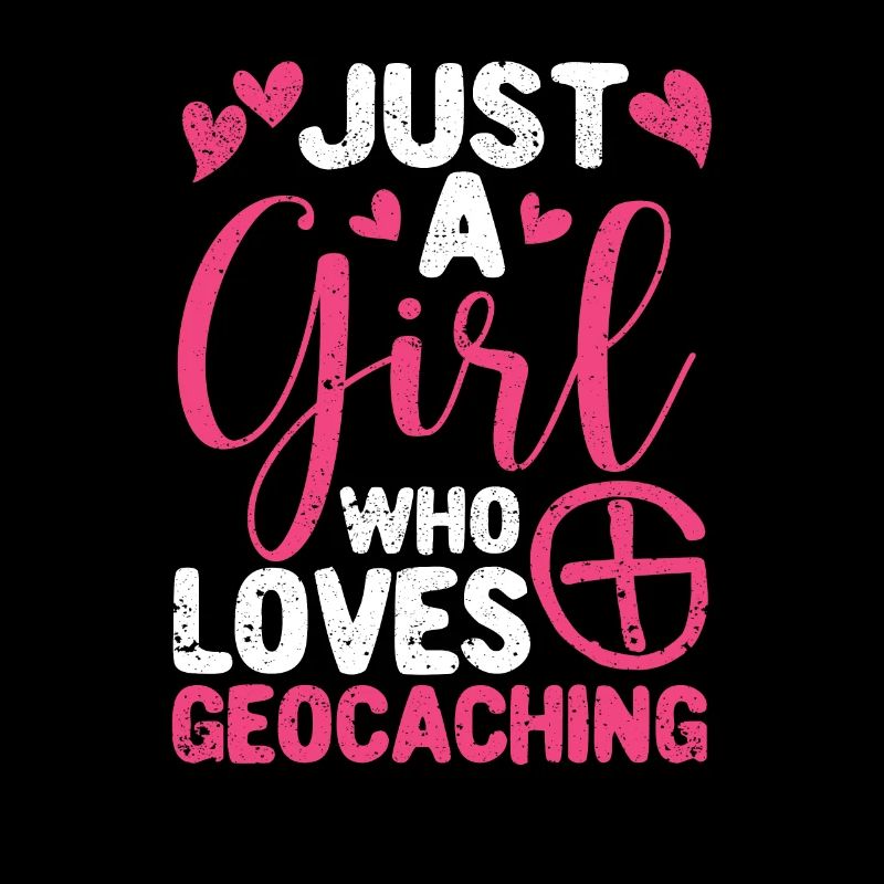 Juste une fille qui aime le géocaching Funny Geo