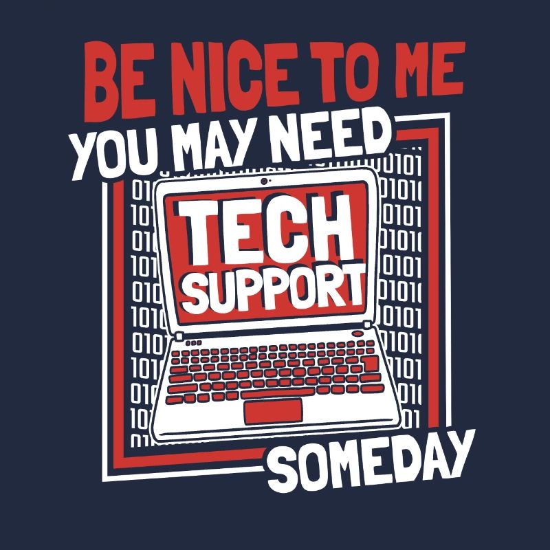 You May Need Tech Support Someday Informatiker
