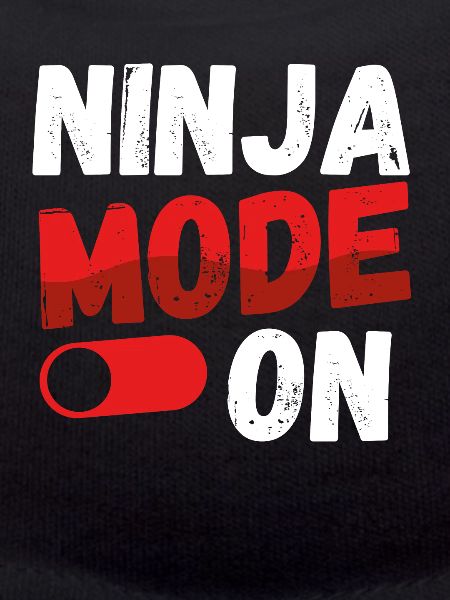 Mode Ninja activé