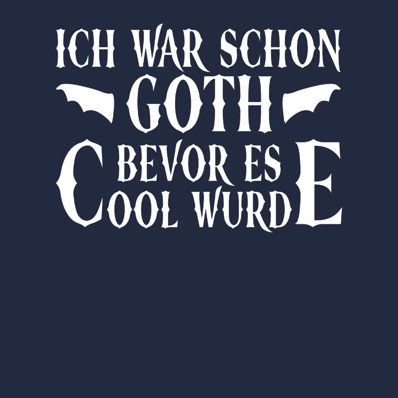 I was already Goth before it became cool - Gothic