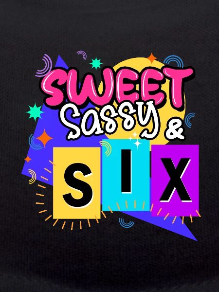 Sweet Sassy & Six