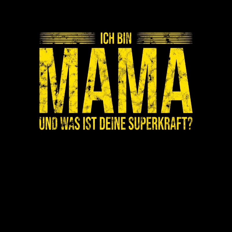 Mama Superkraft Spruch
