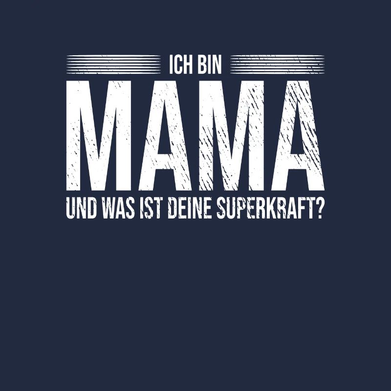 Mama Superkraft Spruch