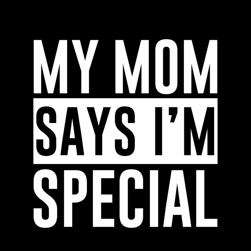 My Mom Says I'm Special 2