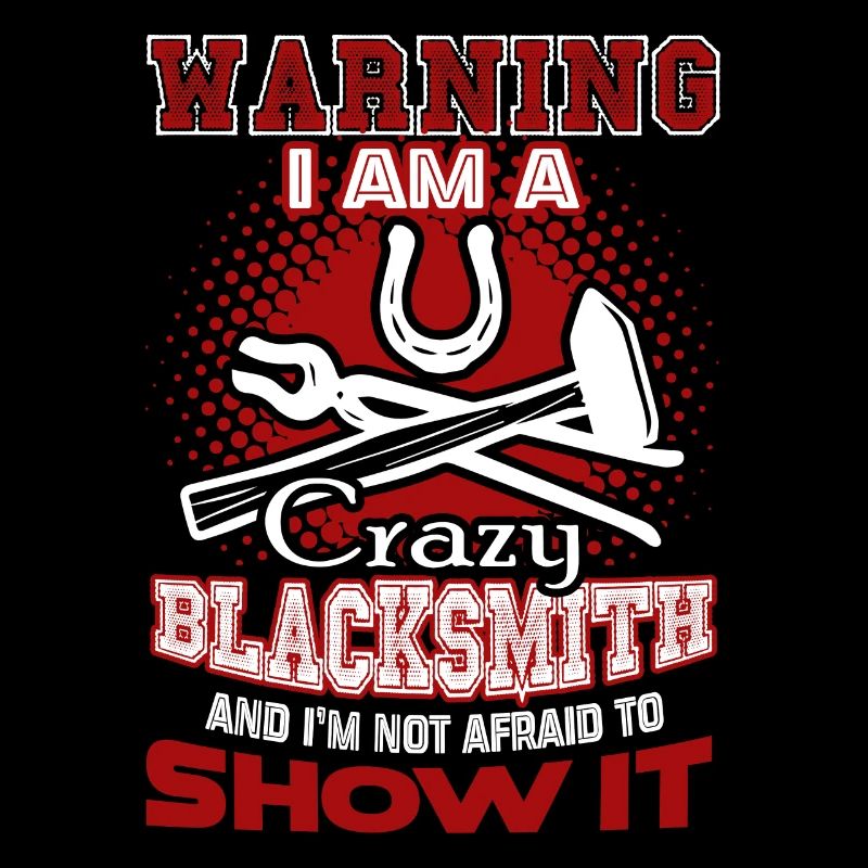 Blacksmith I Am A Crazy Blacksmith