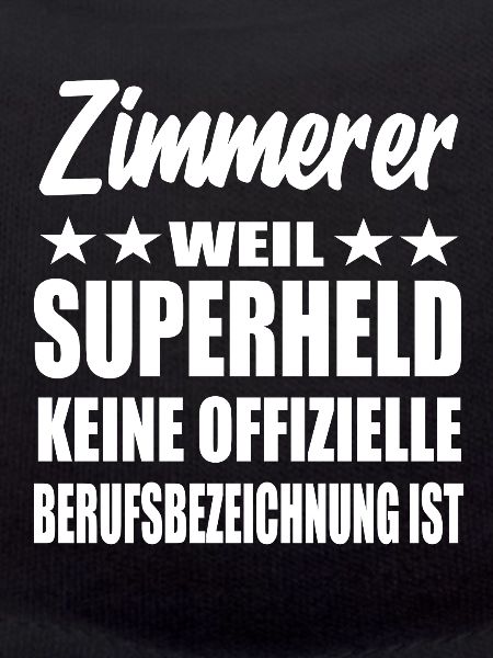 Zimmerer Superheld Spruch