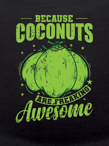 Because Coconuts are Freaking Awesome