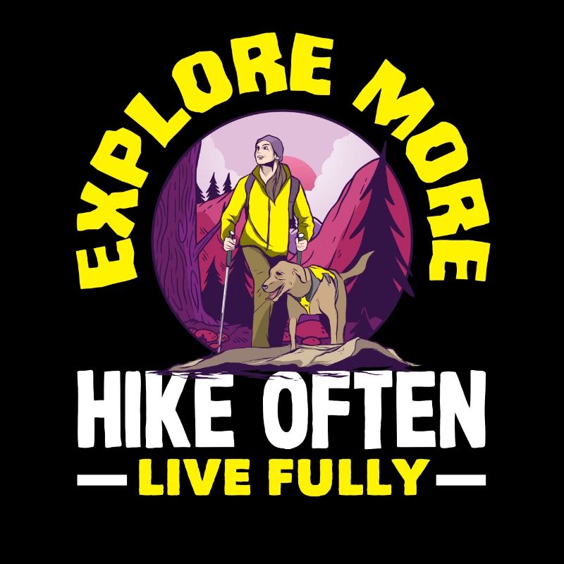Explore more, hike often, live fully