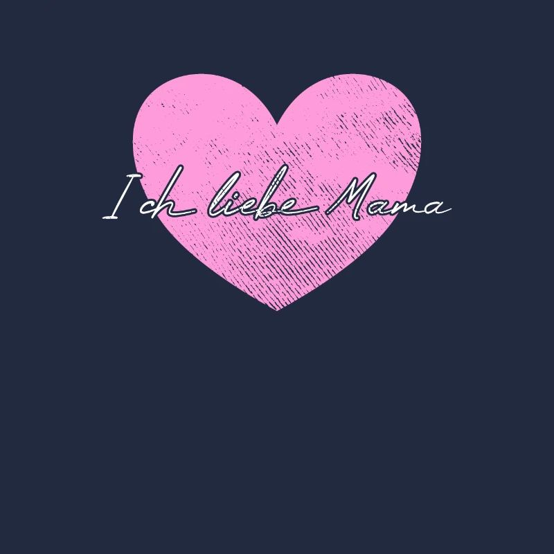 Ich liebe Mama