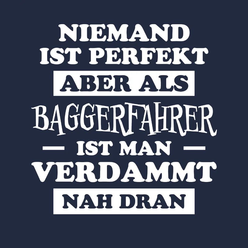 Baggerfahrer Lustiger Spruch Beruf Bagger Geschenk