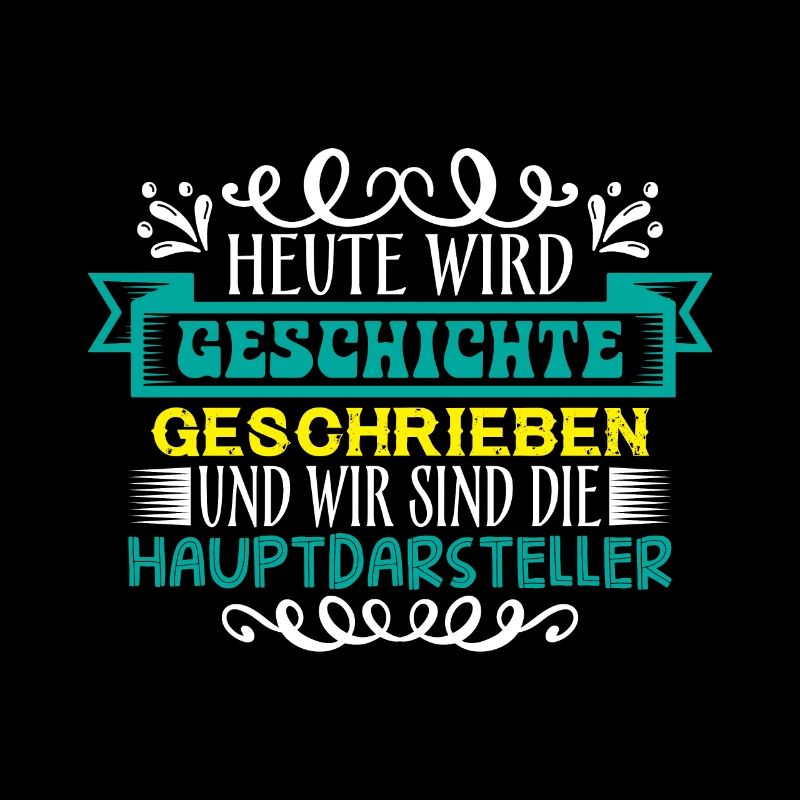 Heute wird Geschichte geschrieben