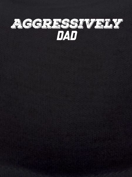 aggressively dad