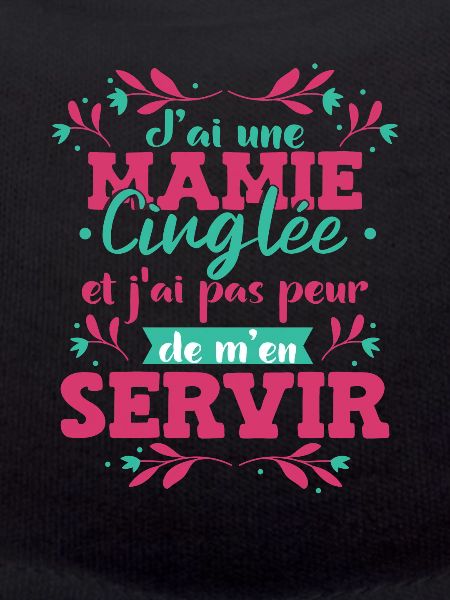 J'ai Une Mamie Cinglée