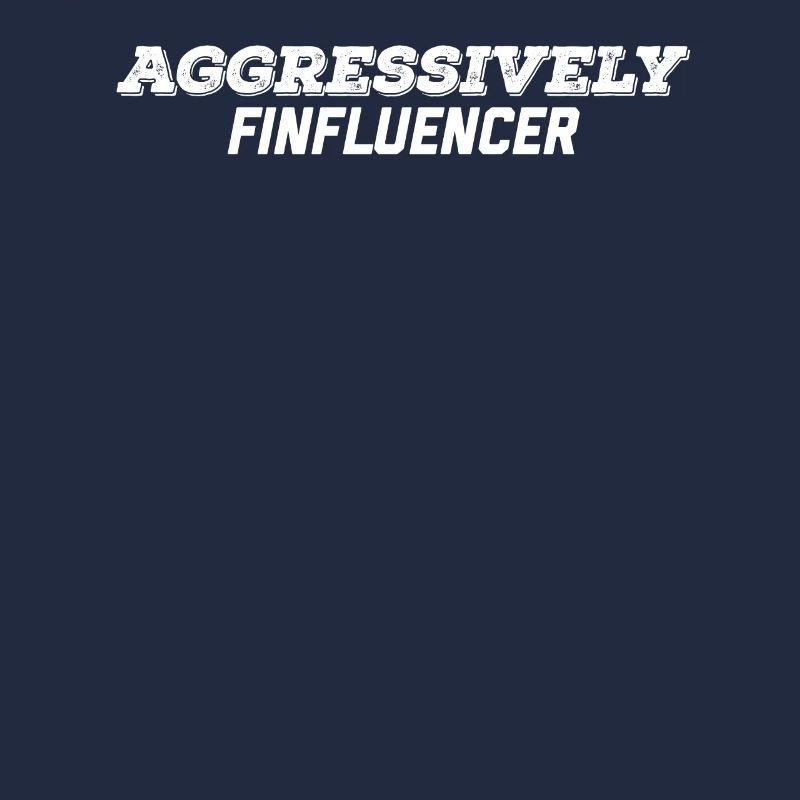 aggressively finfluencer