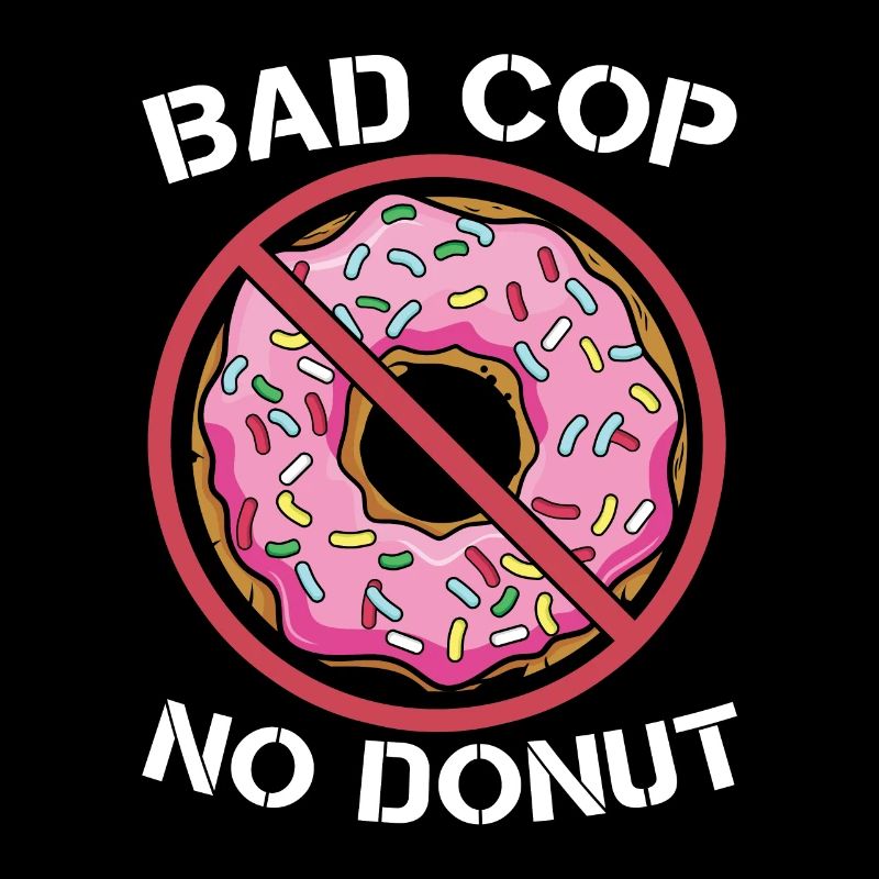 Policier Bad Cop No Donut Application de la loi