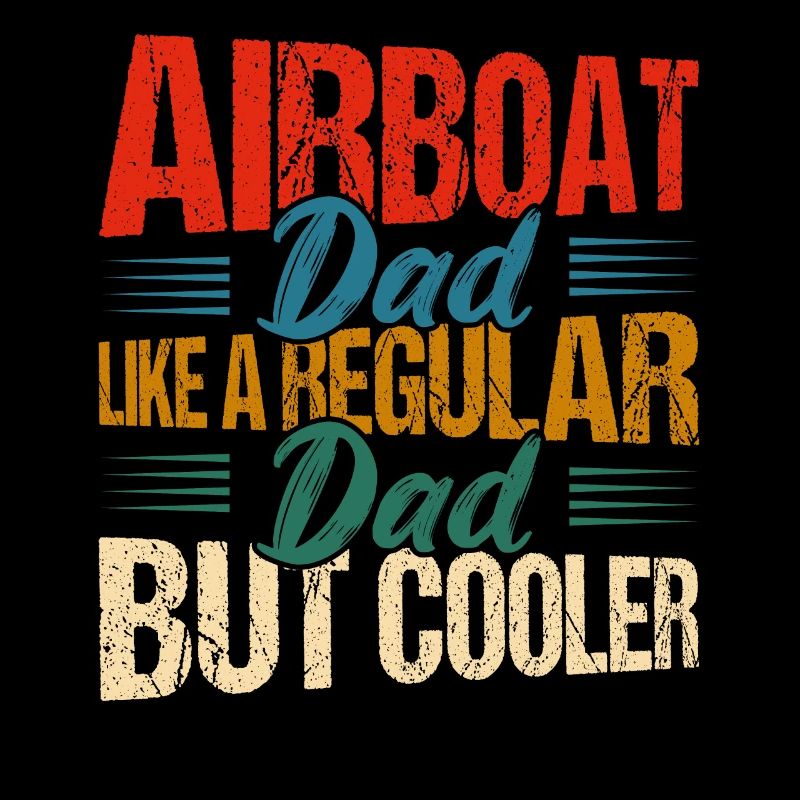 Airboat Dad Like A Regular Dad But Cooler Hydropla