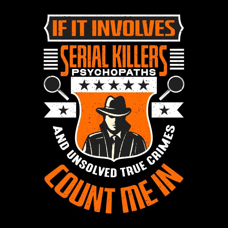 Detective If It Involves Serial Killers Sheriff