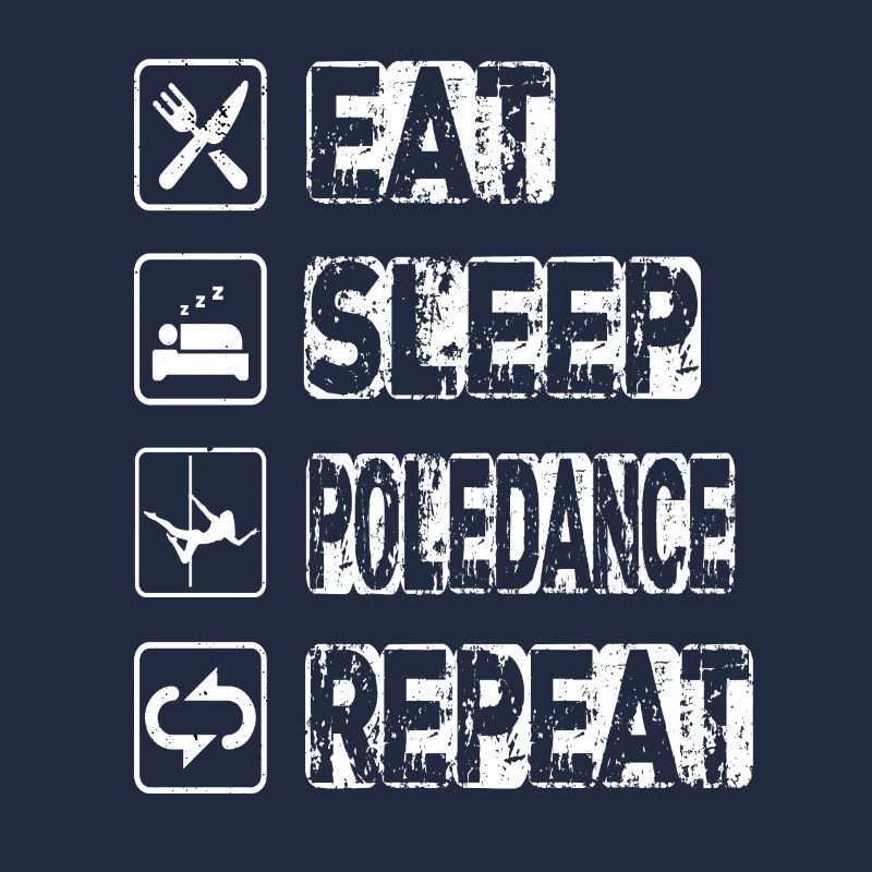 Eat Sleep Poledance Repeat
