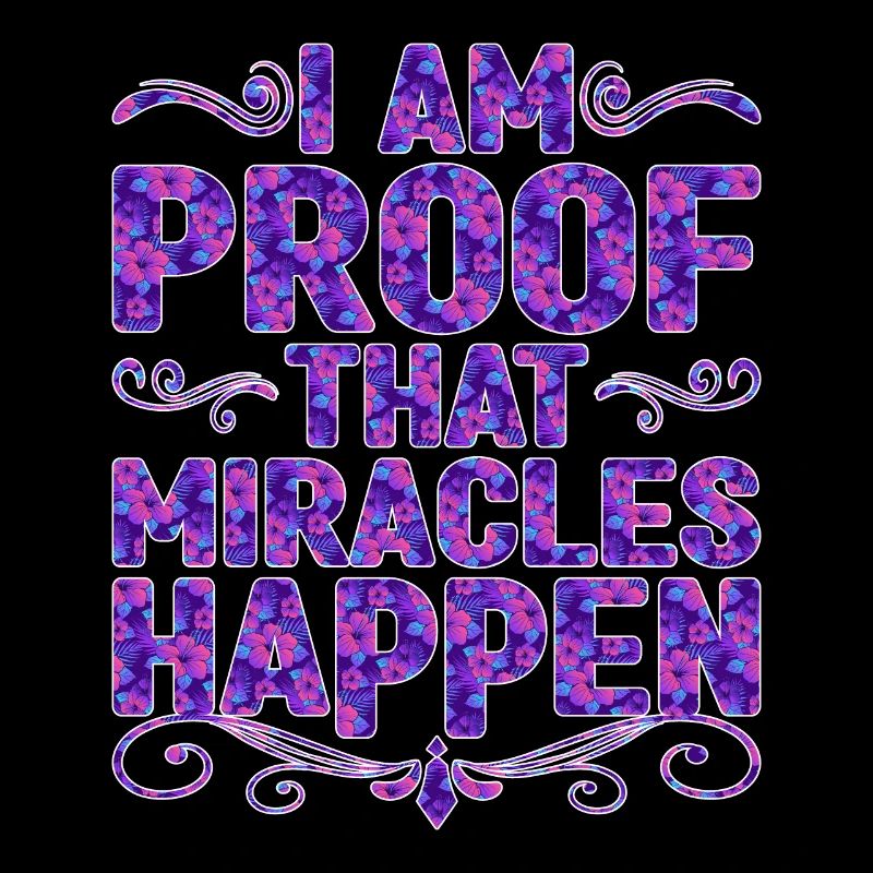 I Am Proof That Miracles Happen 5
