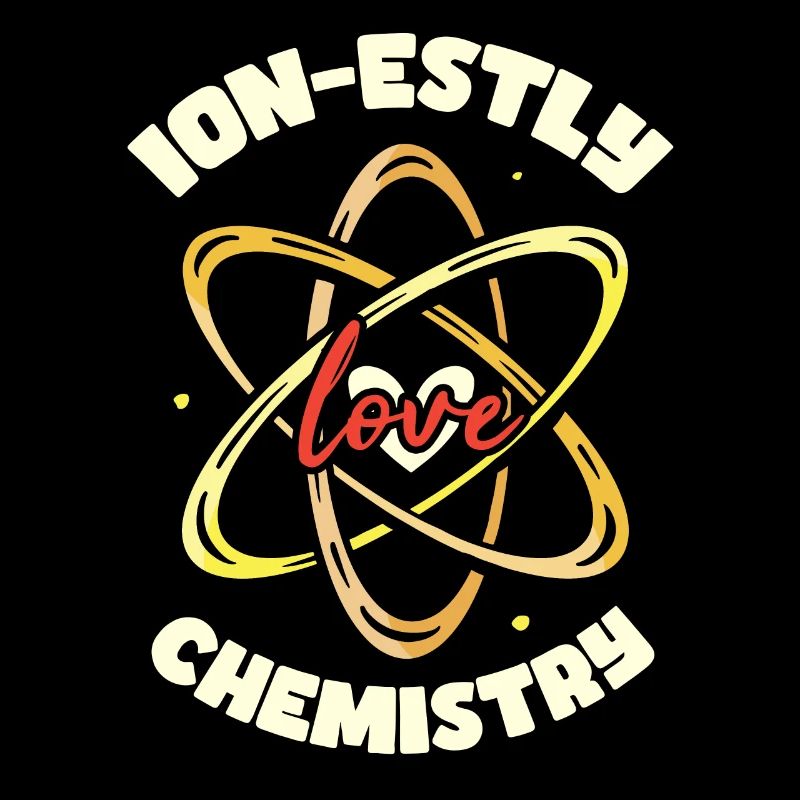 Ion-estly Love Chimie