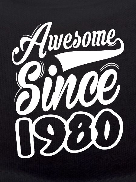 Awesome Since 1980