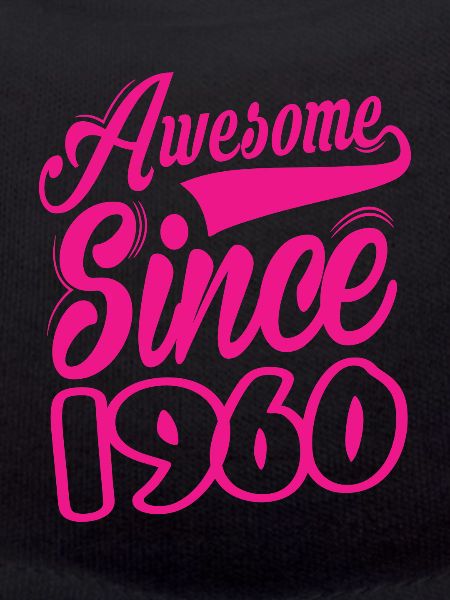 Awesome Since 1960