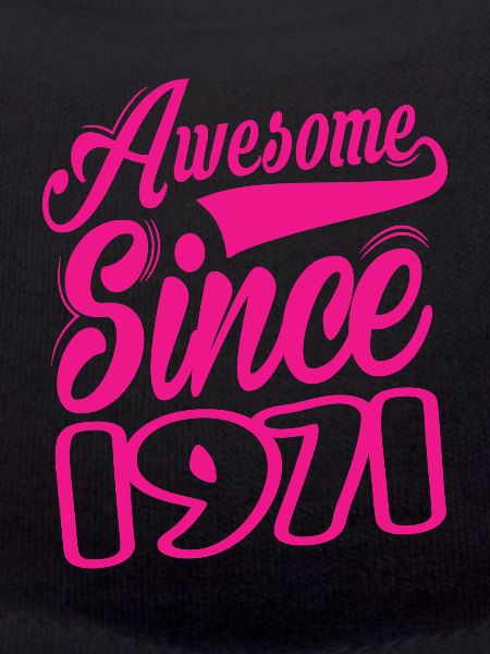 Awesome Since 1971