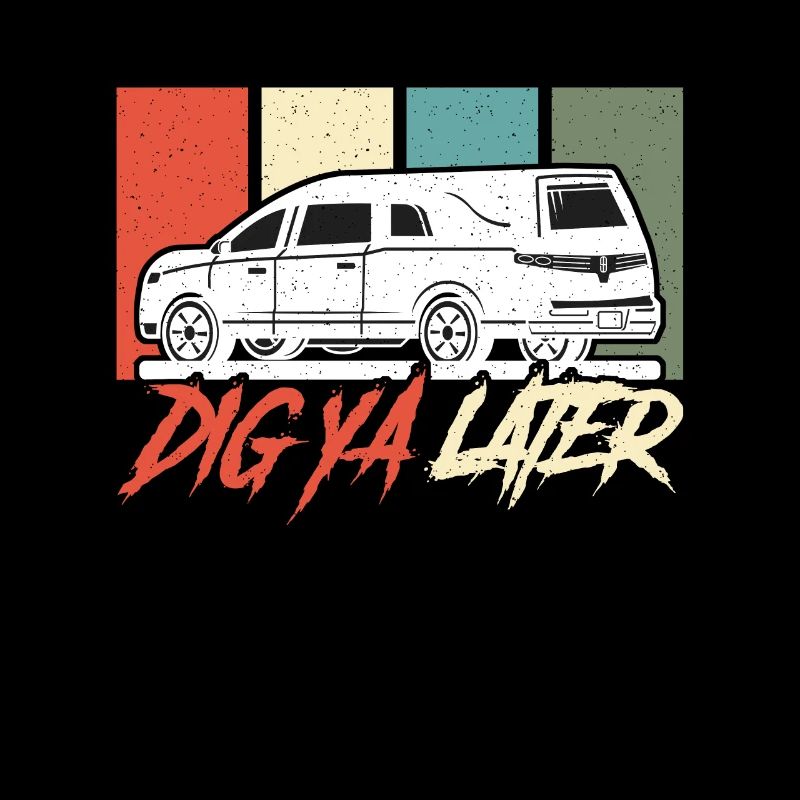 Embaumeur Dig Ya Later Retro Funeral Home Embaumeurs