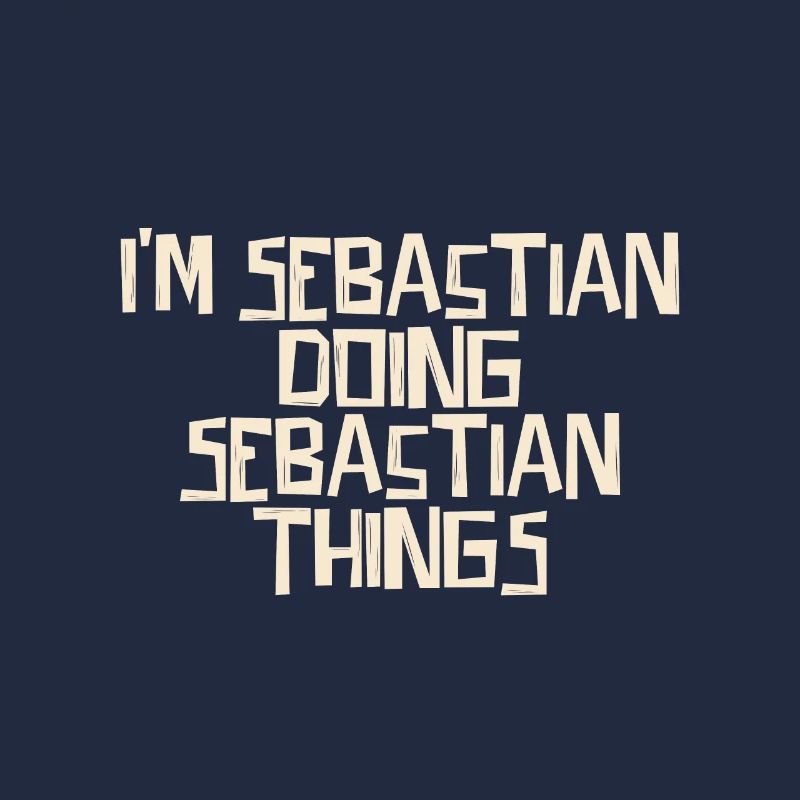 I'm Sebastian doing Sebastian things