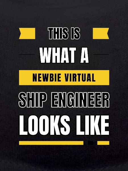 Newbie virtual ship engineer
